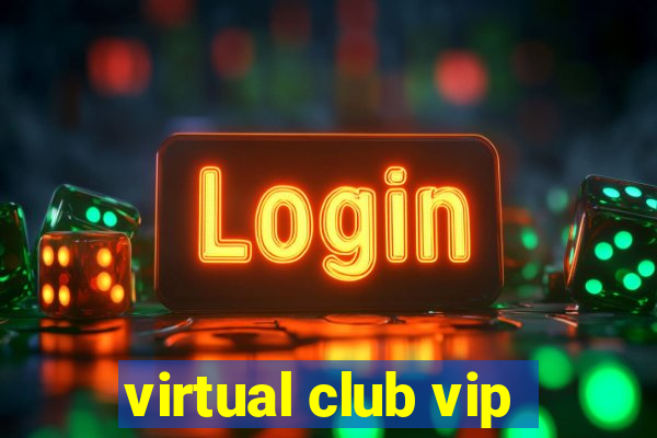 virtual club vip