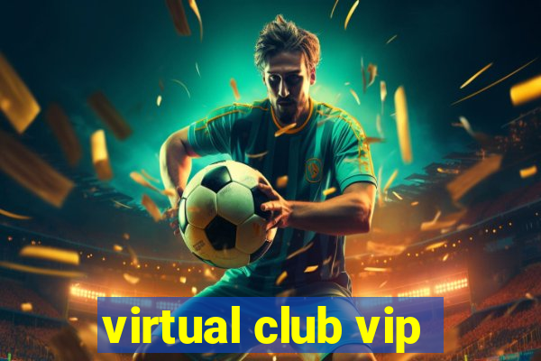 virtual club vip