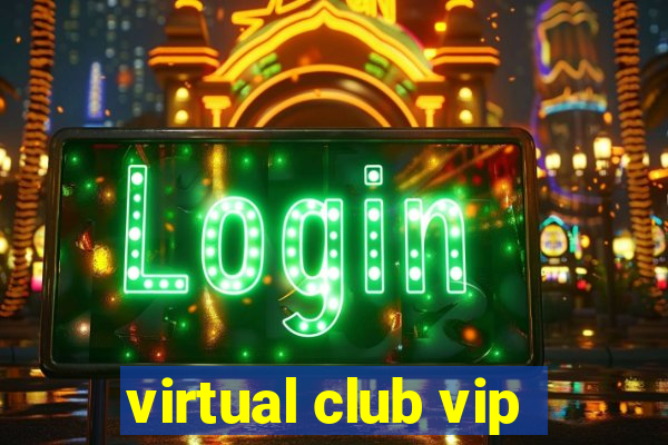 virtual club vip