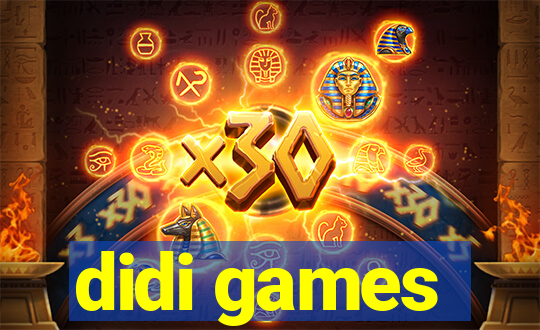 didi games