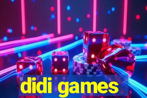 didi games