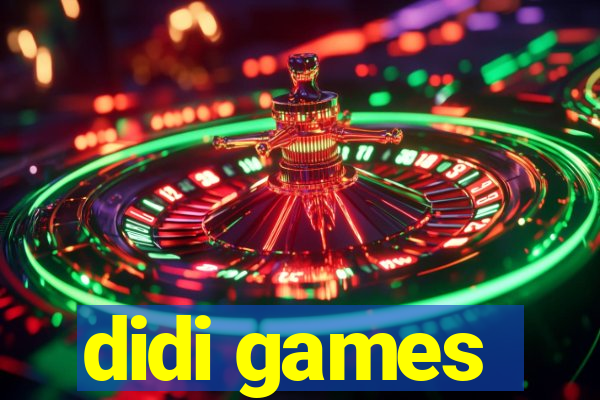 didi games