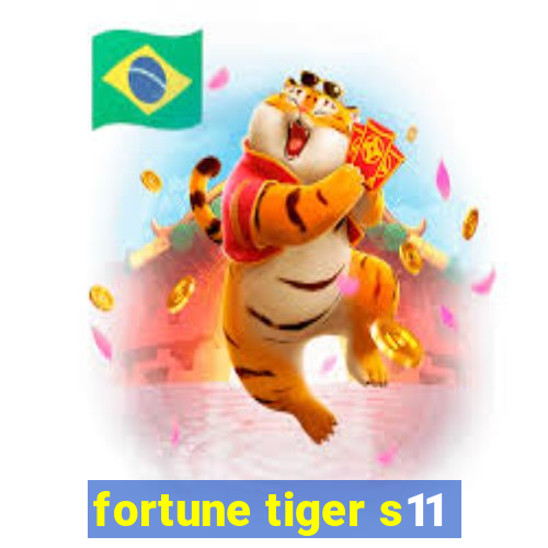 fortune tiger s11