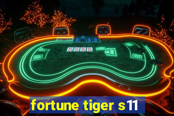 fortune tiger s11