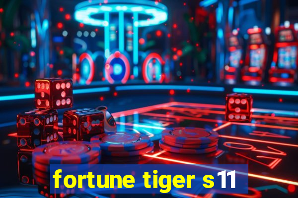 fortune tiger s11