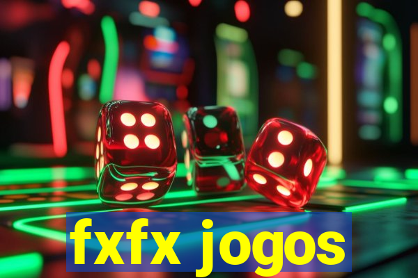 fxfx jogos