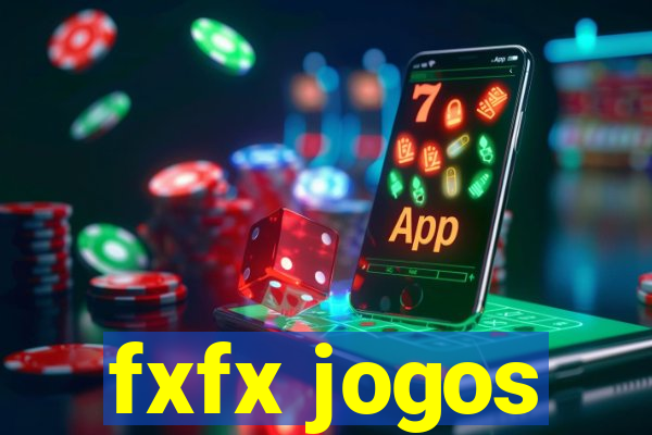 fxfx jogos