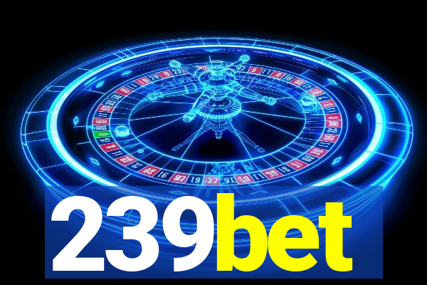 239bet