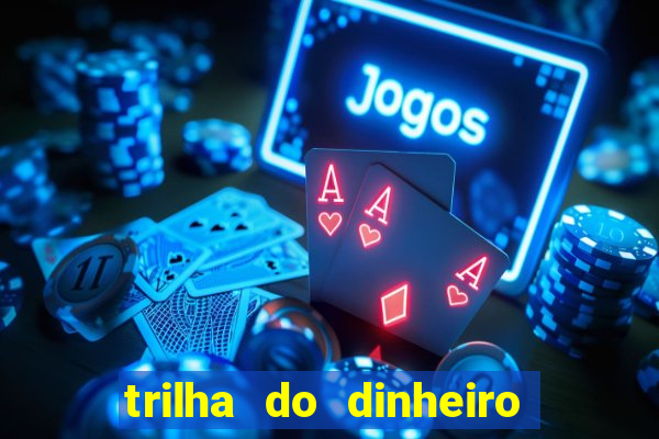 trilha do dinheiro gemeos investem