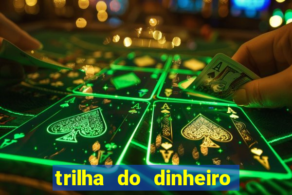 trilha do dinheiro gemeos investem