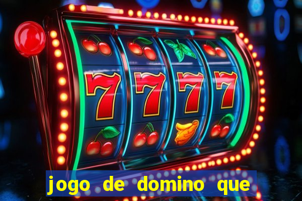 jogo de domino que ganha dinheiro