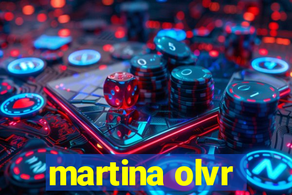 martina olvr