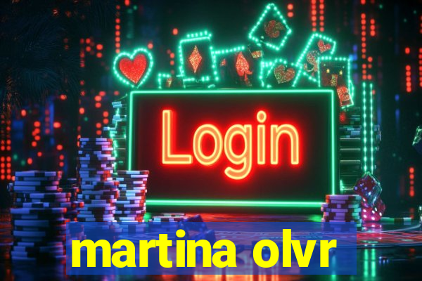 martina olvr