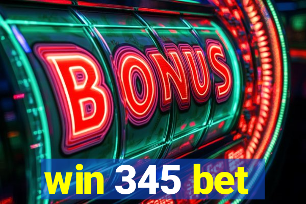 win 345 bet