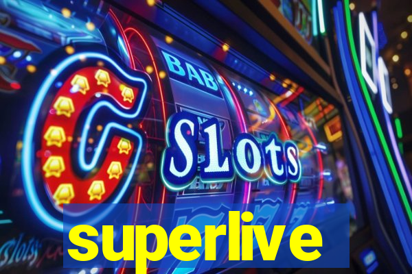 superlive