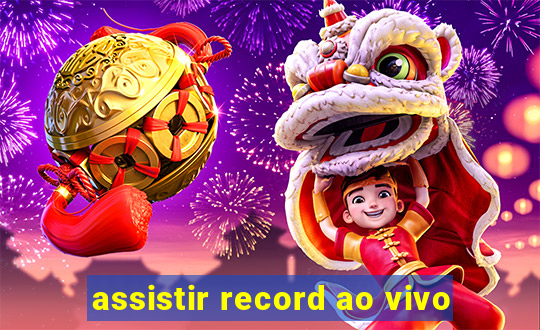 assistir record ao vivo