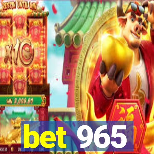 bet 965