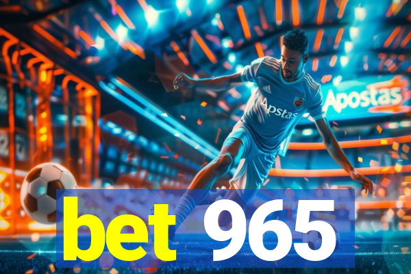 bet 965