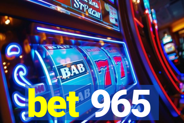 bet 965