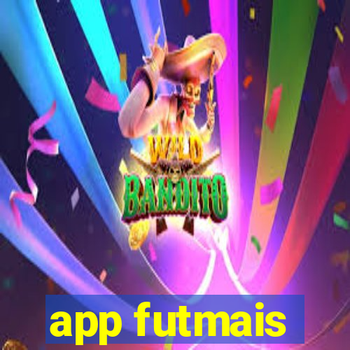 app futmais