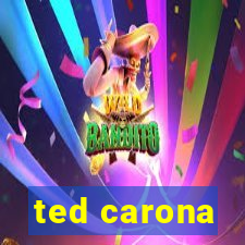 ted carona