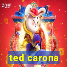 ted carona