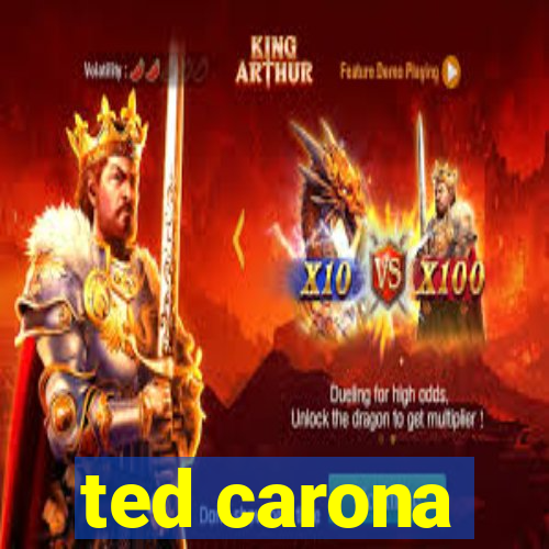 ted carona