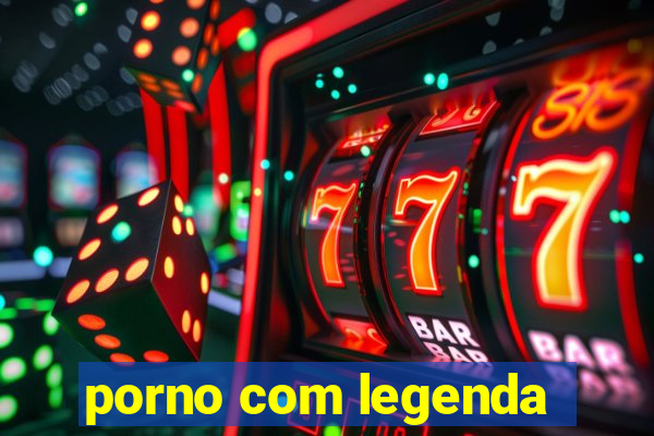 porno com legenda