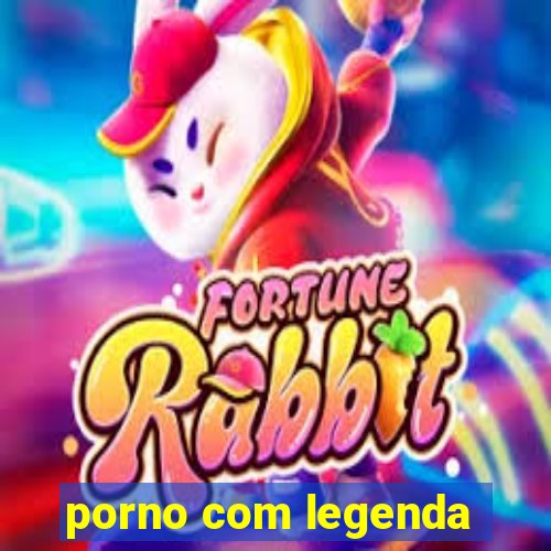 porno com legenda