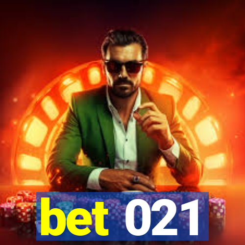 bet 021