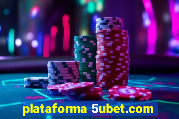 plataforma 5ubet.com