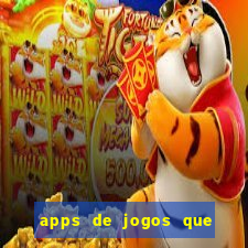 apps de jogos que pagam de verdade