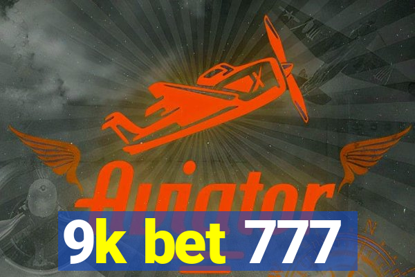 9k bet 777