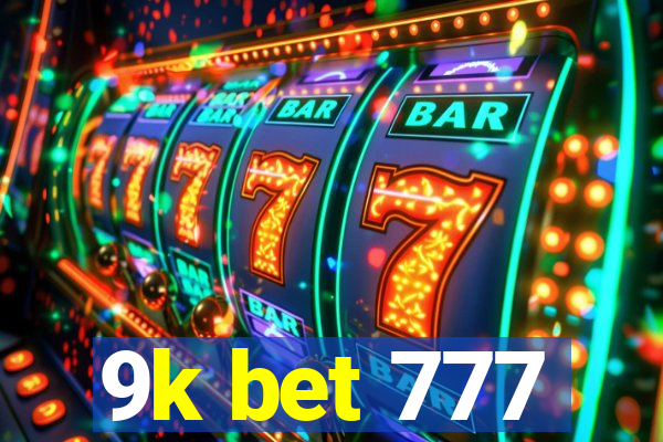 9k bet 777