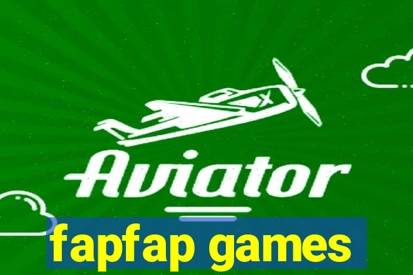 fapfap games