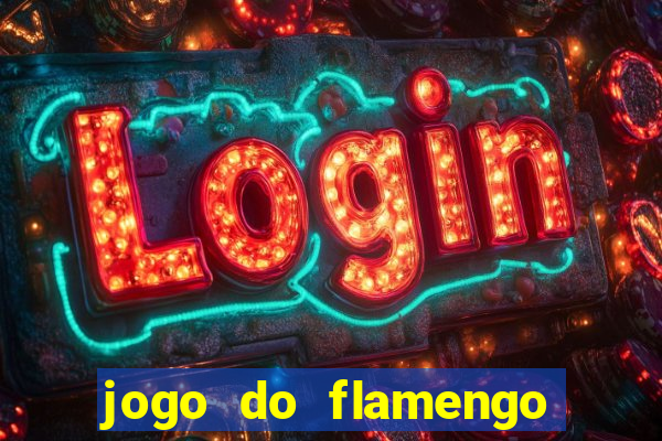 jogo do flamengo ao vivo rede canais