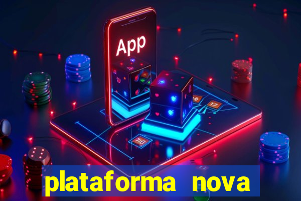 plataforma nova lançada hoje