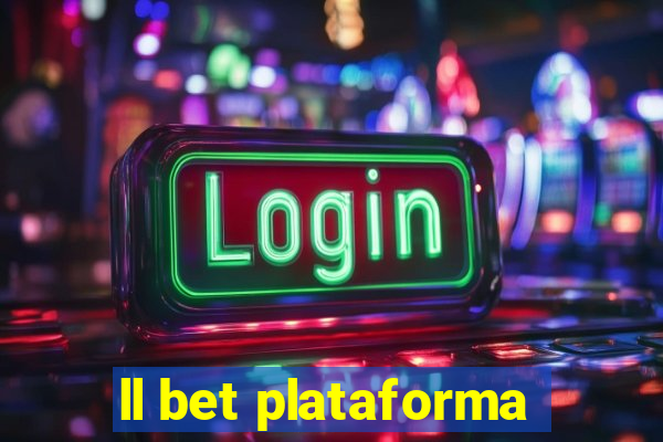 ll bet plataforma