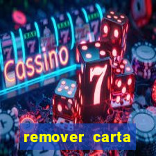 remover carta history reborn