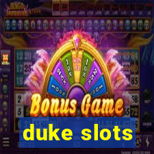 duke slots