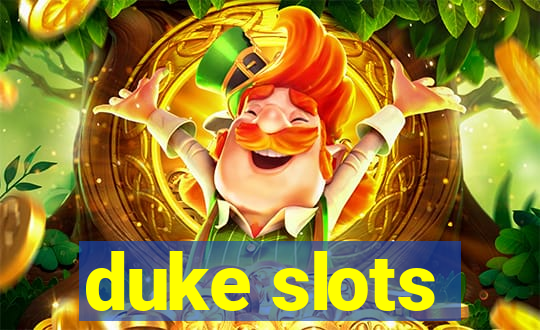 duke slots