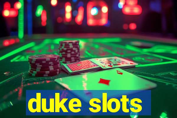 duke slots