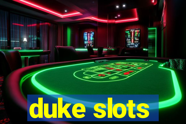 duke slots