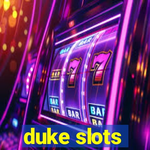 duke slots