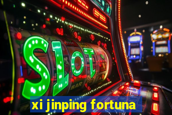 xi jinping fortuna