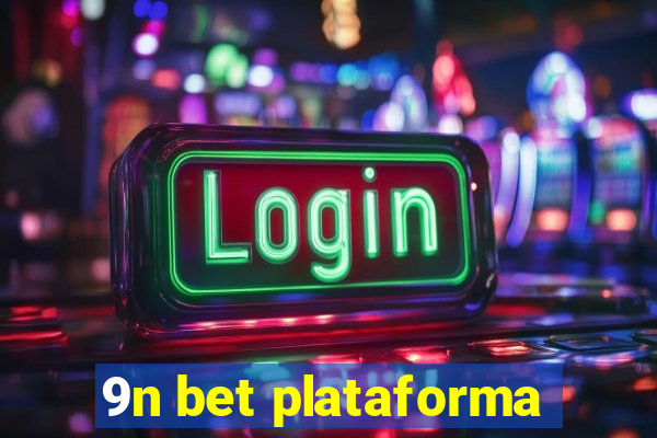 9n bet plataforma