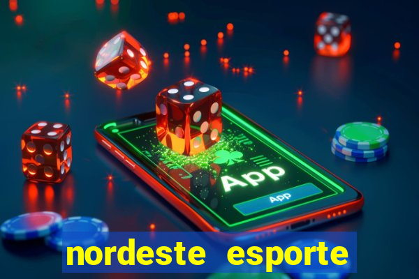 nordeste esporte net vip