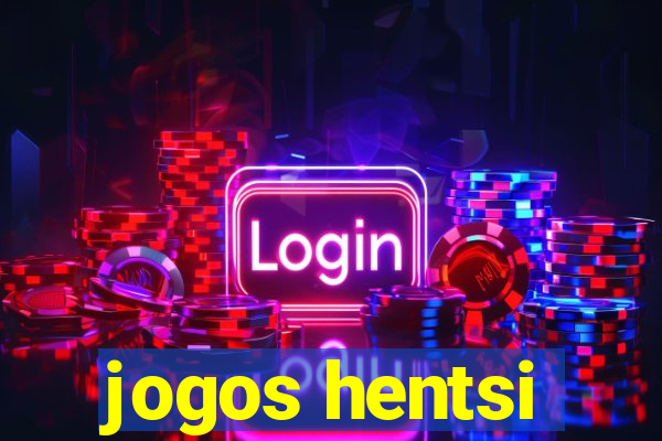 jogos hentsi