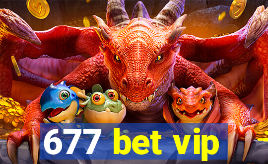 677 bet vip