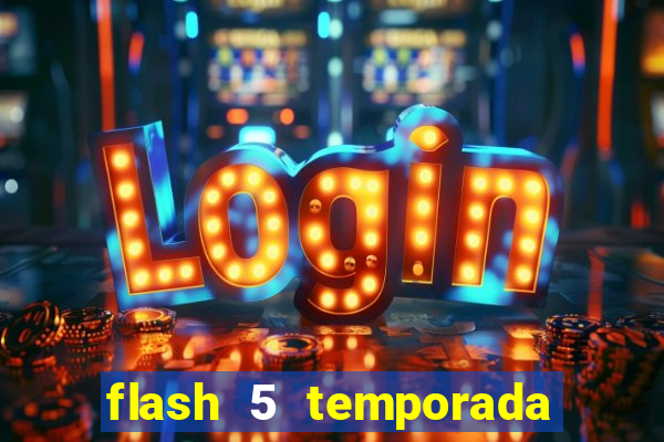 flash 5 temporada ep 9 continua em arrow